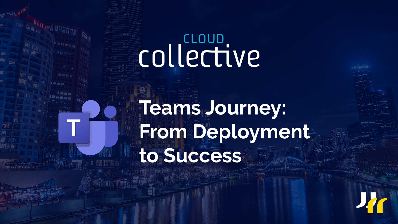 header image - Teams Journey: From Deployment to Success